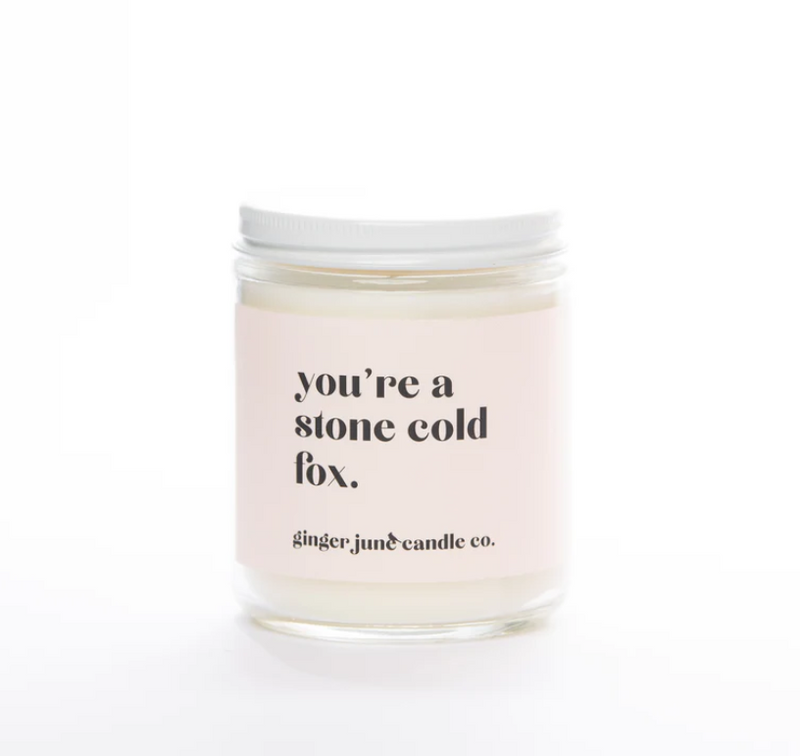 You're A Stone Cold Fox Soy Wax Candle